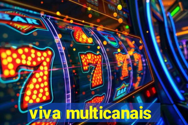 viva multicanais